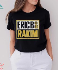 Eric B And Rakim American Hip Hop Shirt