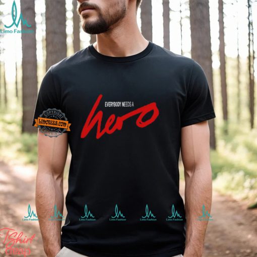 Everybody Needs A Hero Album Shirt