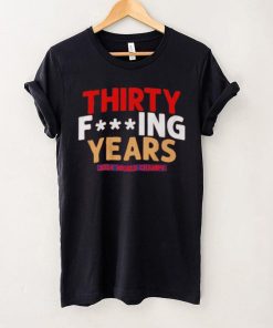 FLORIDA HOCKEY THIRTY F ING YEARS 2024 World Champs shirt