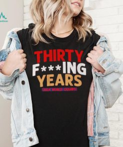 FLORIDA HOCKEY THIRTY F ING YEARS 2024 World Champs shirt