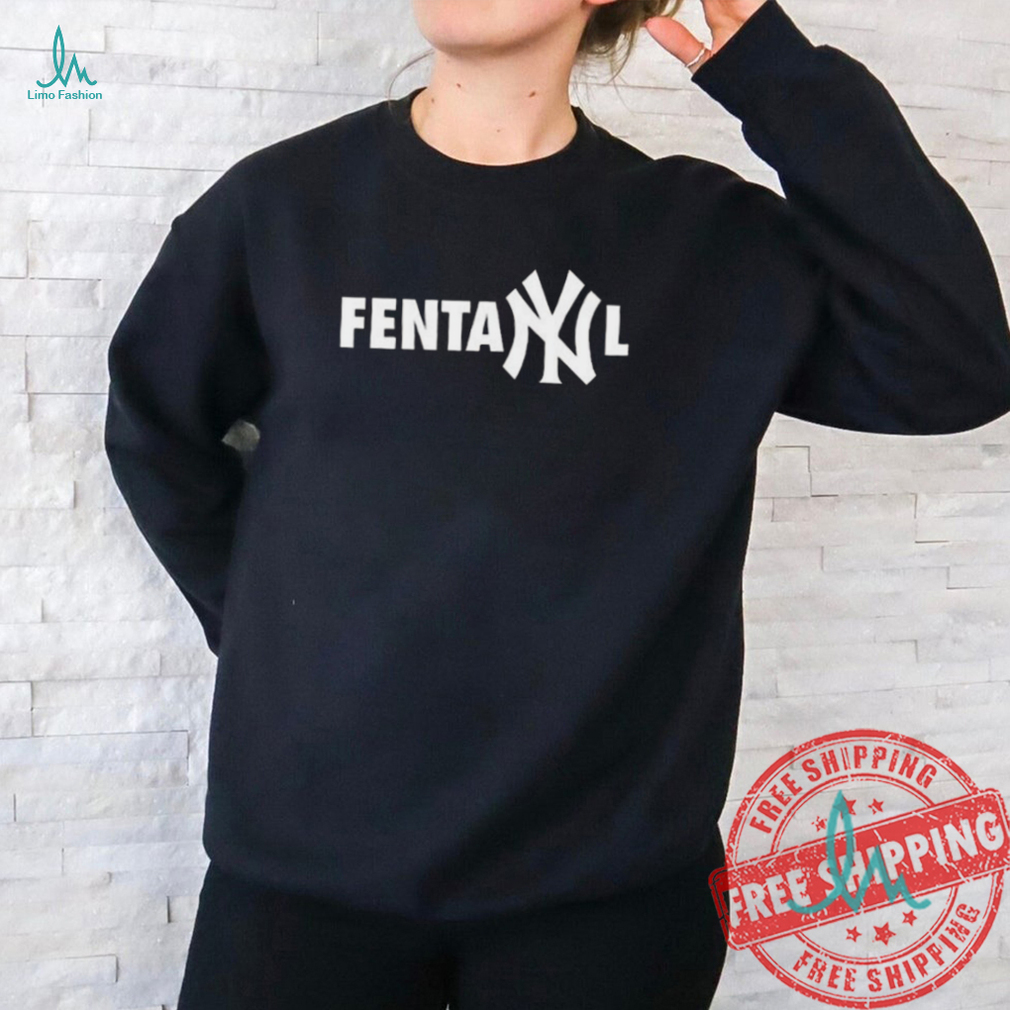 Fentanyl New York Yankees shirt Fentanyl New York Yankees shirt