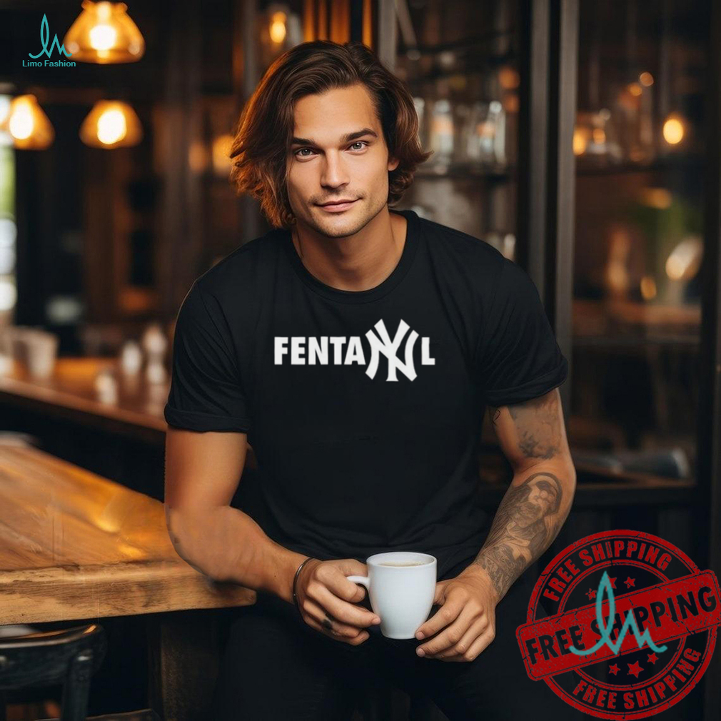 Fentanyl New York Yankees shirt Fentanyl New York Yankees shirt