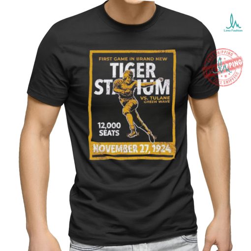 First Game In Brand New Tiger Stadium Vs Tulane Green Wave 12 000 Seats November 27 1924 T shirt