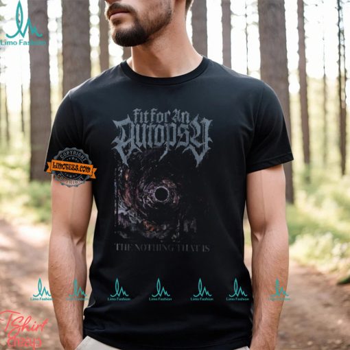 Fit For An Autopsy   The Nothing That Is Album Shirt