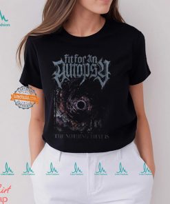 Fit For An Autopsy The Nothing That Is Album Shirt