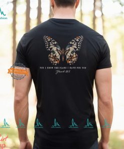For I Know The Plans I Have For You Shirt