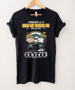 Forever A Green Bay Packers Fan Win Or Lose Yesterday Today Tomorrow Forever shirt