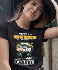 Forever A Green Bay Packers Fan Win Or Lose Yesterday Today Tomorrow Forever shirt