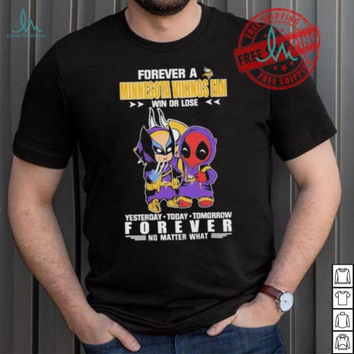 Forever A Minnesota Vikings x Marvel Fan Win Or Lose Yesterday Today Tomorrow Forever shirt