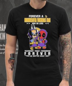 Forever A Minnesota Vikings x Marvel Fan Win Or Lose Yesterday Today Tomorrow Forever shirt