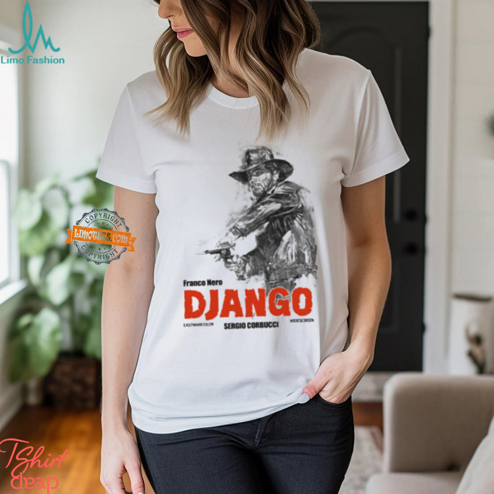 Franco Nero Django Exctmangolor Sergio Corbucci Shirt Franco Nero Django Exctmangolor Sergio Corbucci Shirt