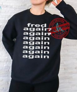 Fred Taylor Fred Again Again Again Again Again Again Shirt