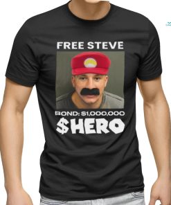 Free Steve The $Hero Bond $1000000 T Shirt