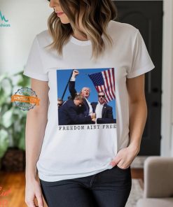 Freedom Ain't Free Trump Shooting Limited Shirt