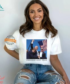 Freedom Ain't Free Trump Shooting Limited Shirt