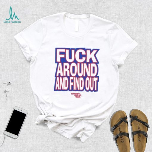 Fuck Around And Find Out Bitch It’s Race Day Shirt
