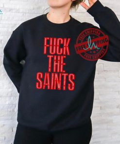 Fuck The Saints shirt