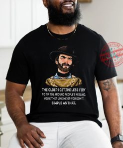 Funny Clint Eastwood the older I get the less i try shirt