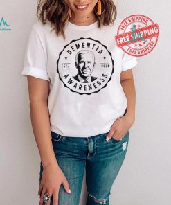 Funny Joe biden dementia awareness est 2024 shirt, hoodie, sweater, long sleeve and tank top Funny Joe biden dementia awareness est 2024 shirt