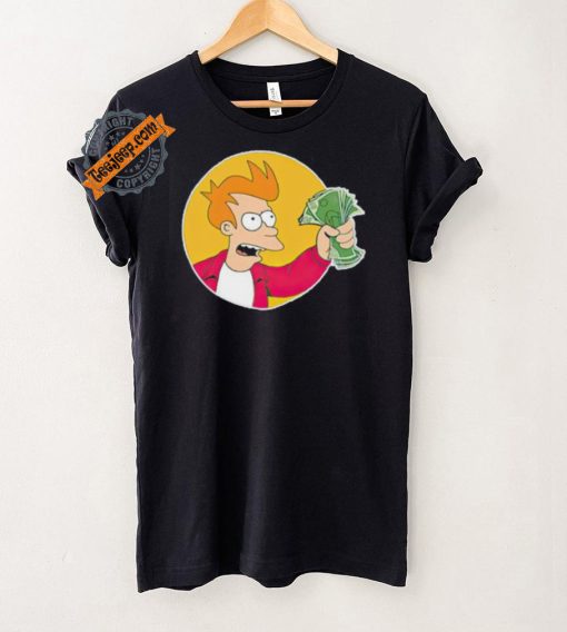 Futurama shut up and take my money shirt
