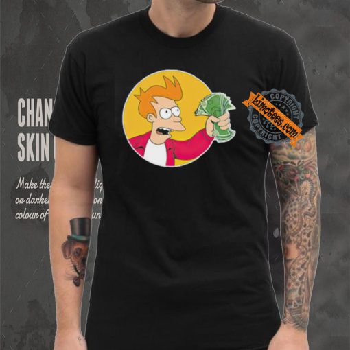 Futurama shut up and take my money shirt