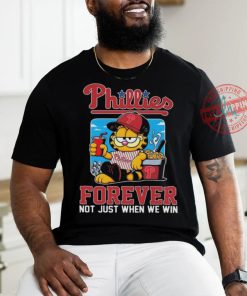 Garfield Cat Philadelphia Phillies Forever Not When Win 2024 T shirt