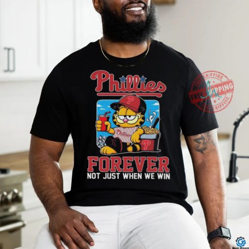 Garfield Cat Philadelphia Phillies Forever Not When Win 2024 T shirt