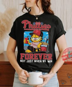 Garfield Cat Philadelphia Phillies Forever Not When Win 2024 T shirt