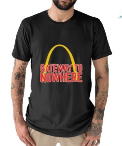 Gateway To Nowhere T shirt