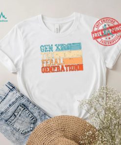 Gen X The Feral Generation Shirt