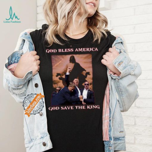 God Save The King Shirt Trump Shirt Never Surrender Tee Trump Shooter Shirt Trump Shooting Shirt Trump Shot Shirt