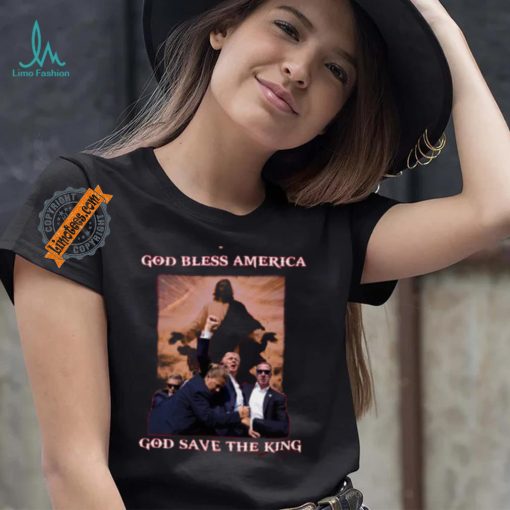 God Save The King Shirt Trump Shirt Never Surrender Tee Trump Shooter Shirt Trump Shooting Shirt Trump Shot Shirt