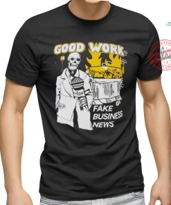 Good work skull fake business news shirt