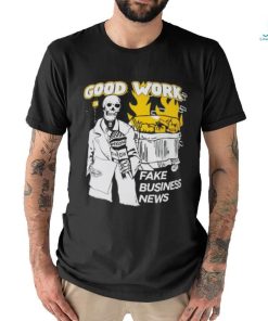 Good work skull fake business news shirt