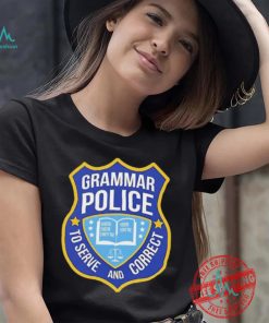 Grammar police to serve and correct logo shirt