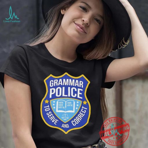 Grammar police to serve and correct logo shirt
