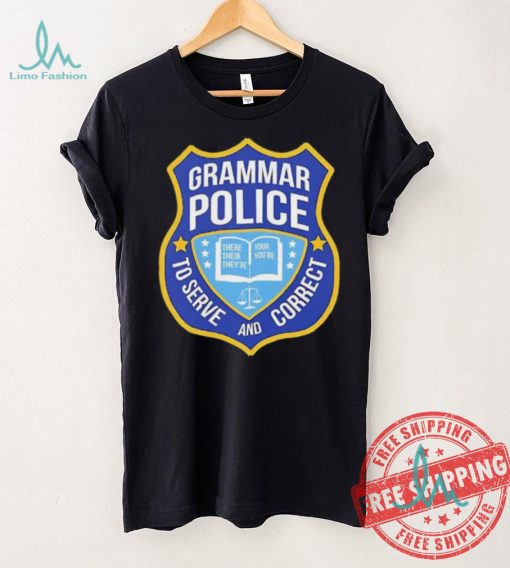 Grammar police to serve and correct logo shirt
