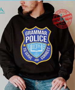 Grammar police to serve and correct logo shirt