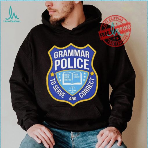 Grammar police to serve and correct logo shirt