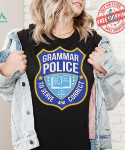 Grammar police to serve and correct logo shirt