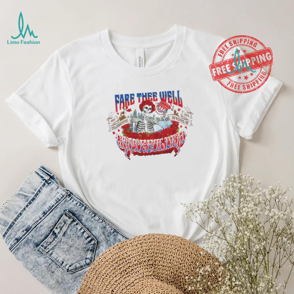 Grateful Dead fare thee well celebrating 50 years shirt Grateful Dead fare thee well celebrating 50 years shirt
