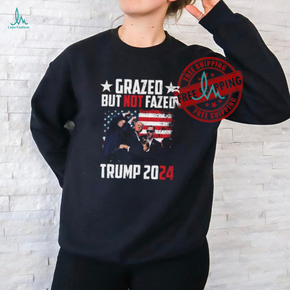 Grazed But Not Fazed Trump 2024 Ladies Boyfriend Shirt Grazed But Not Fazed Trump 2024 Ladies Boyfriend Shirt