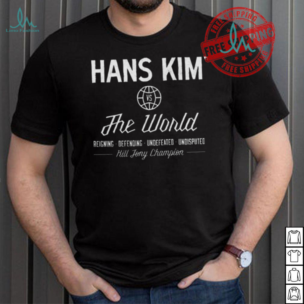 Hans Kim vs The World Hill Johnny Champion shirt Hans Kim vs The World Hill Johnny Champion shirt