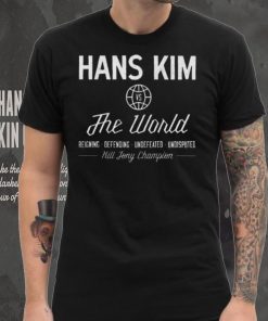 Hans Kim vs The World Hill Johnny Champion shirt