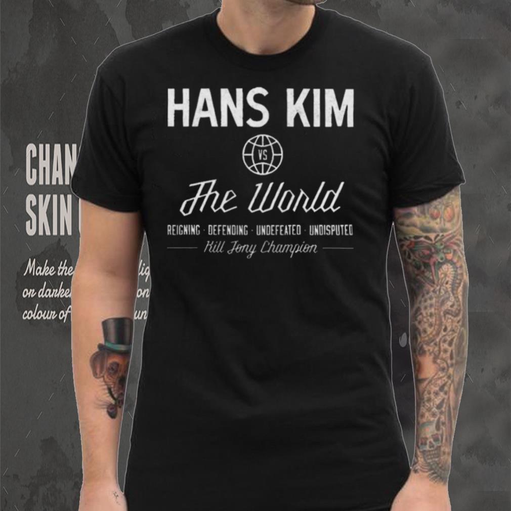 Hans Kim vs The World Hill Johnny Champion shirt Hans Kim vs The World Hill Johnny Champion shirt