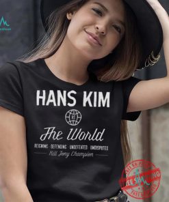 Hans Kim vs The World Hill Johnny Champion shirt