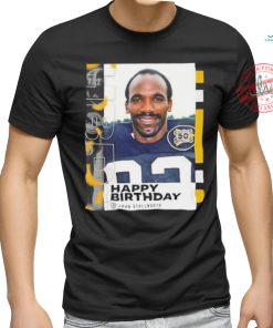 Happy Birthday John Stallworth Pittsburgh Steelers shirt