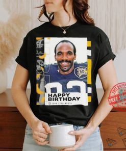 Happy Birthday John Stallworth Pittsburgh Steelers shirt