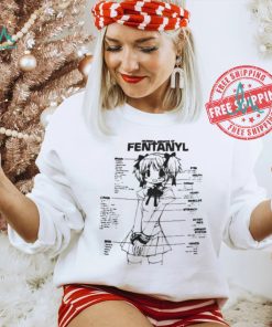 Harmful Effects Of Fentanyl Shirt