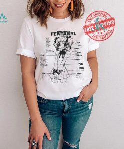 Harmful Effects Of Fentanyl Shirt